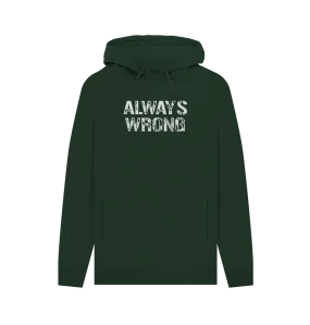 Always Wrong Men's Hoodie