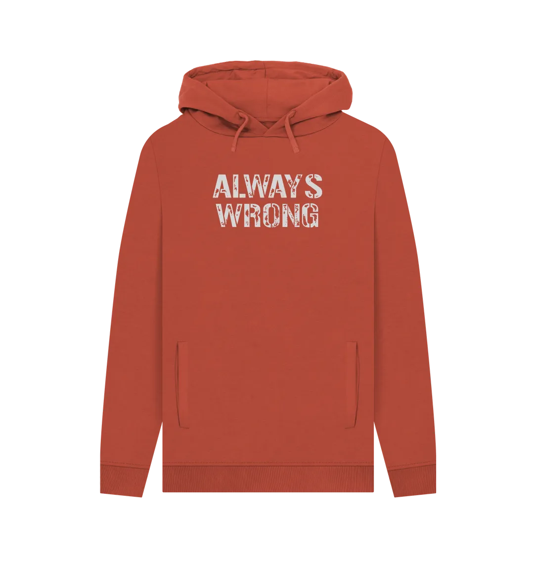 Always Wrong Men's Hoodie