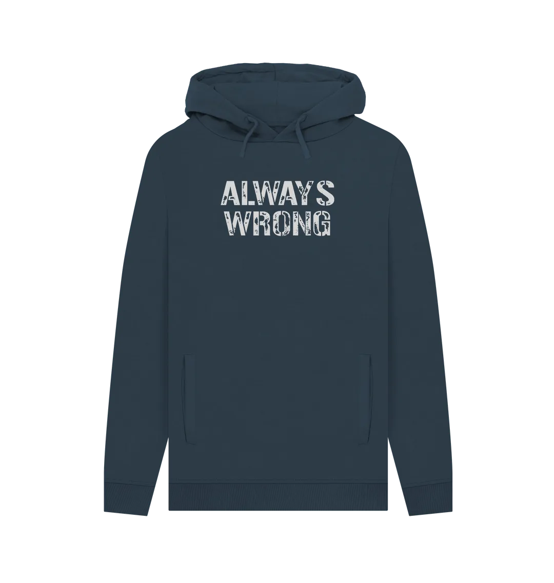 Always Wrong Men's Hoodie