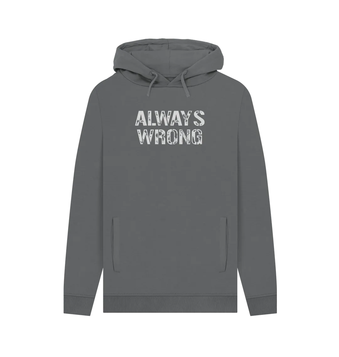 Always Wrong Men's Hoodie