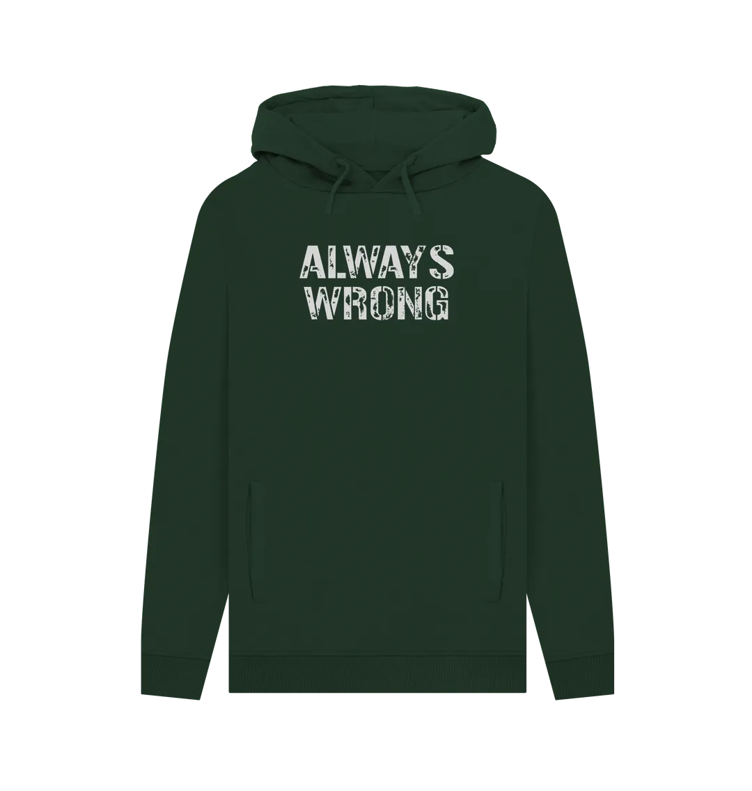 Always Wrong Men's Hoodie