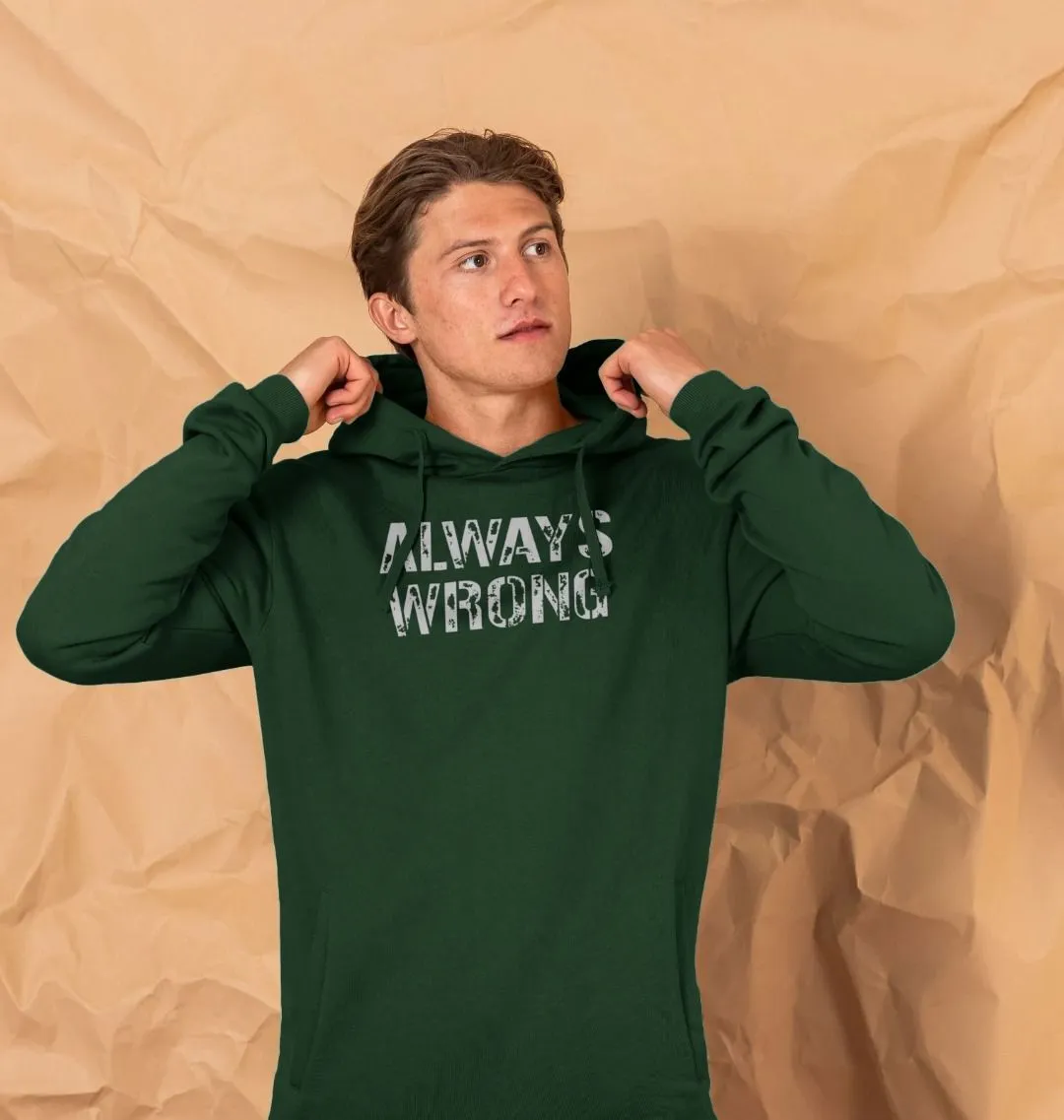 Always Wrong Men's Hoodie