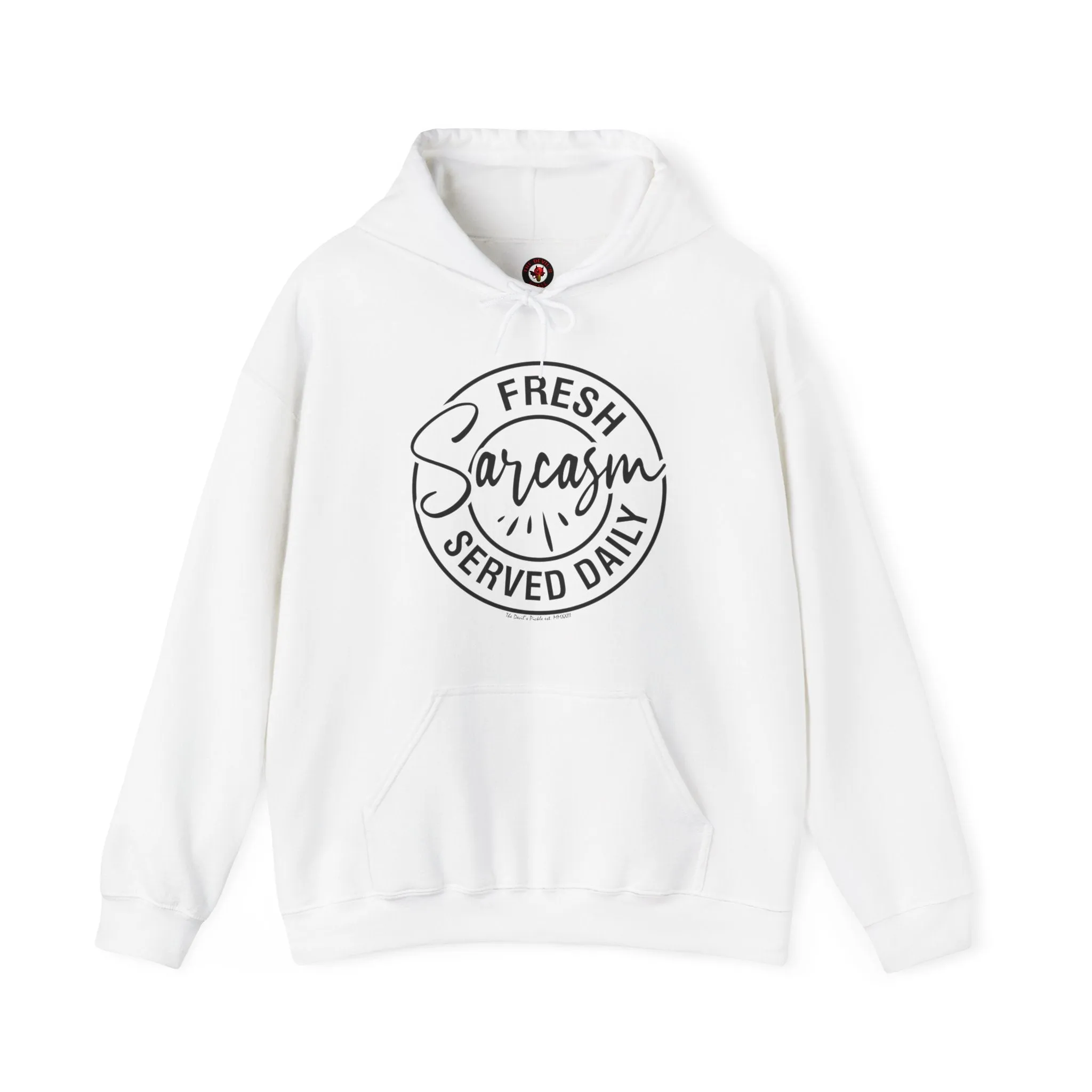 Fresh Sarcasm Served Daily Hooded Sweatshirt