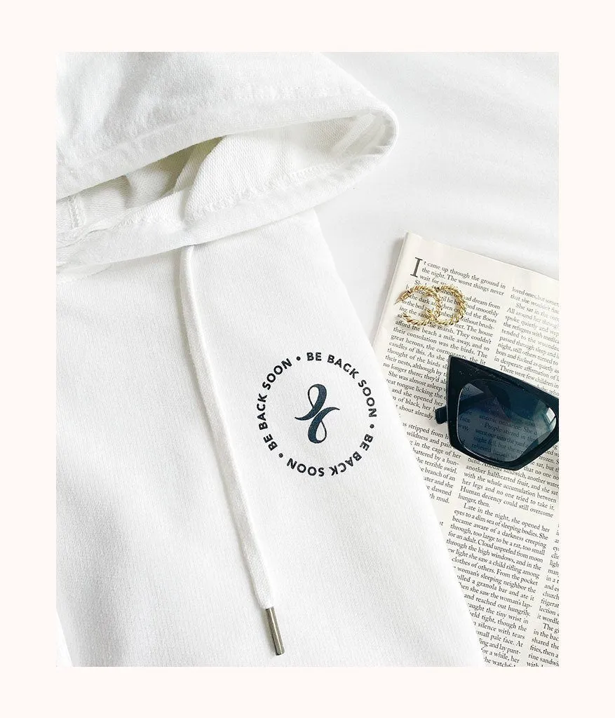 The Be Back Soon Hoodie: White